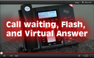 Call waiting, flash, and Virtual Answer